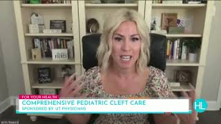 KPRC - Houston Life - The importance of comprehensive pediatric cleft care